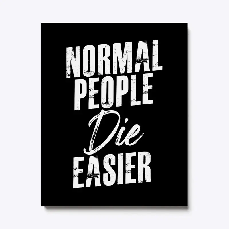 Why Be Normal?